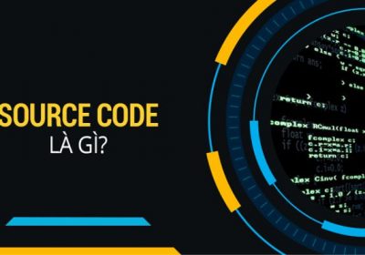 Source code là gì? Tổng hợp kiến thức về source code từ A – Z