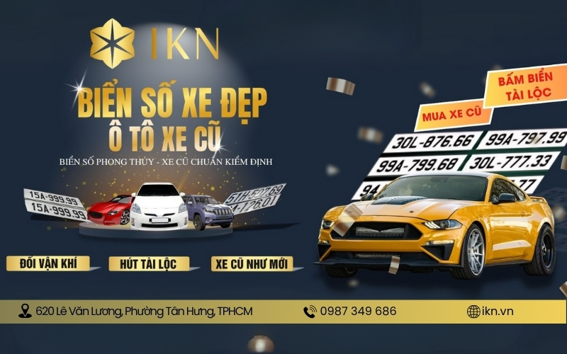IKN - Đơn vị cung cấp biển số xe đẹp giá tốt