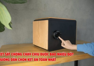 Két Sắt Chống Cháy Chịu Được Bao Nhiêu Độ? Hướng Dẫn Chọn Két An Toàn Nhất